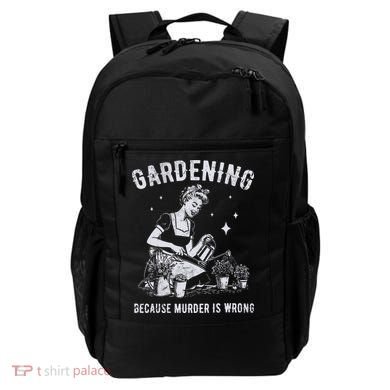 Gardening Because Murder Is Wrong Backpack