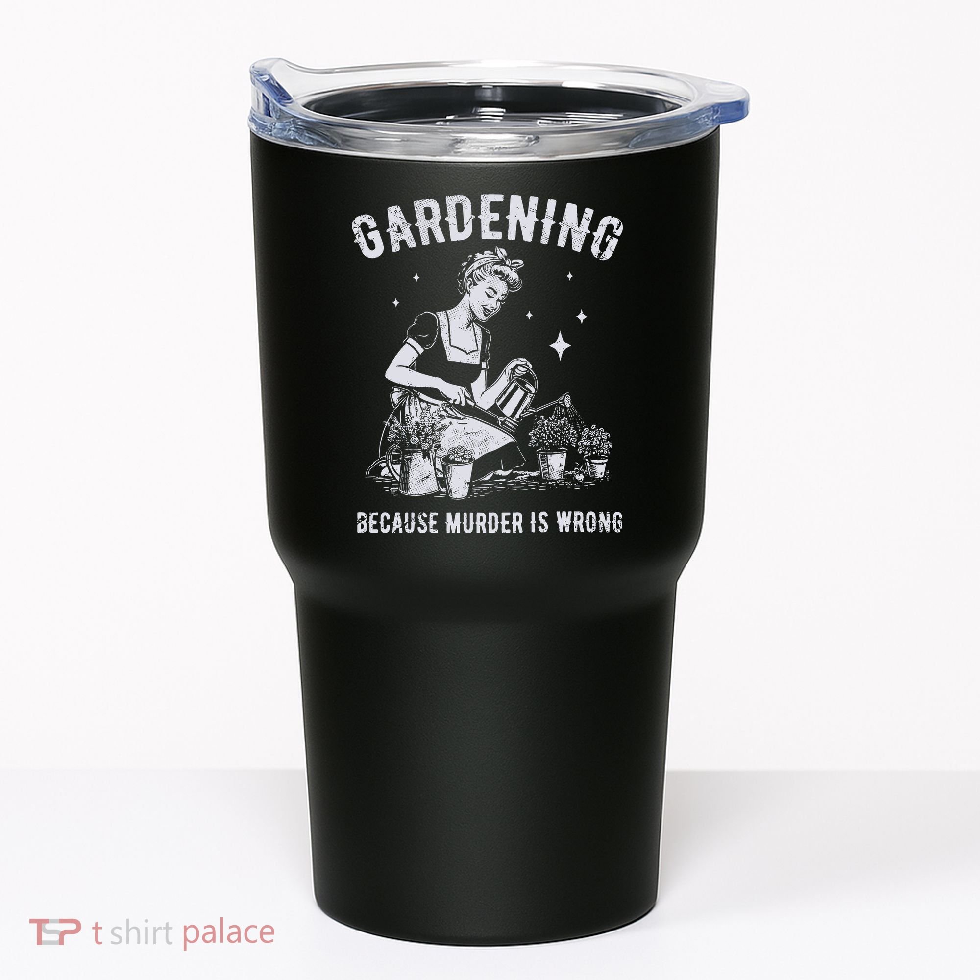 Gardening Because Murder Is Wrong Tumbler