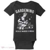 Gardening Because Murder Is Wrong Baby Bodysuit thumb 0