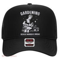 Gardening Because Murder Is Wrong Hat thumb 0