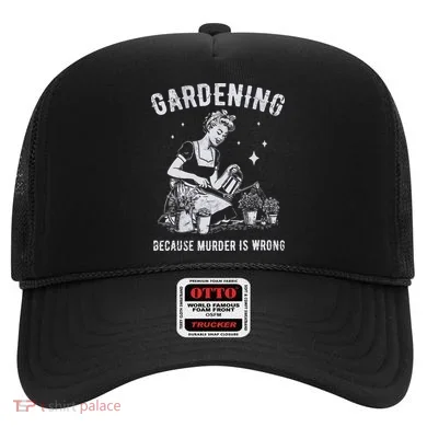 Gardening Because Murder Is Wrong Hat