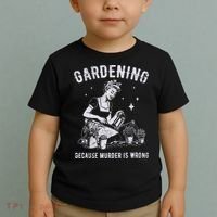 Gardening Because Murder Is Wrong Toddler T-Shirt thumb 2