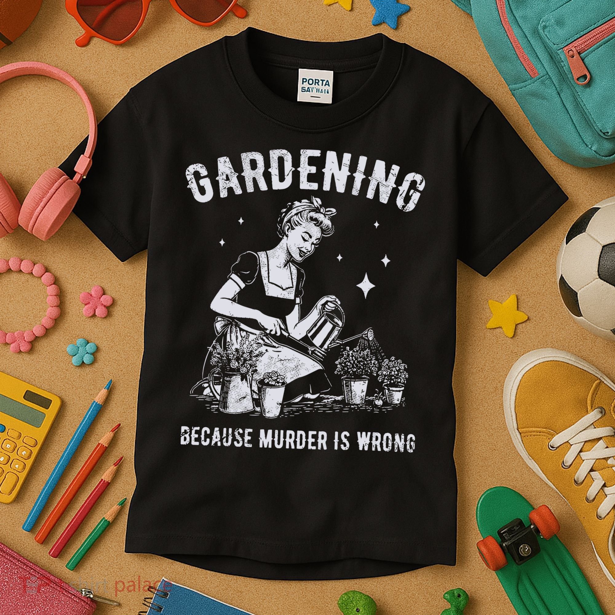 Gardening Because Murder Is Wrong Kids T-Shirt
