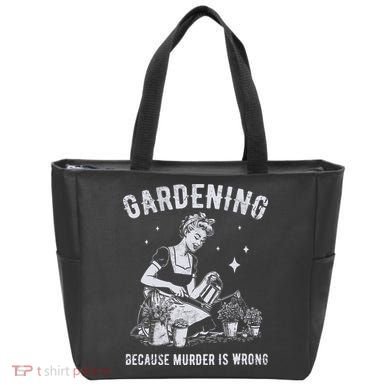 Gardening Because Murder Is Wrong Tote Bag