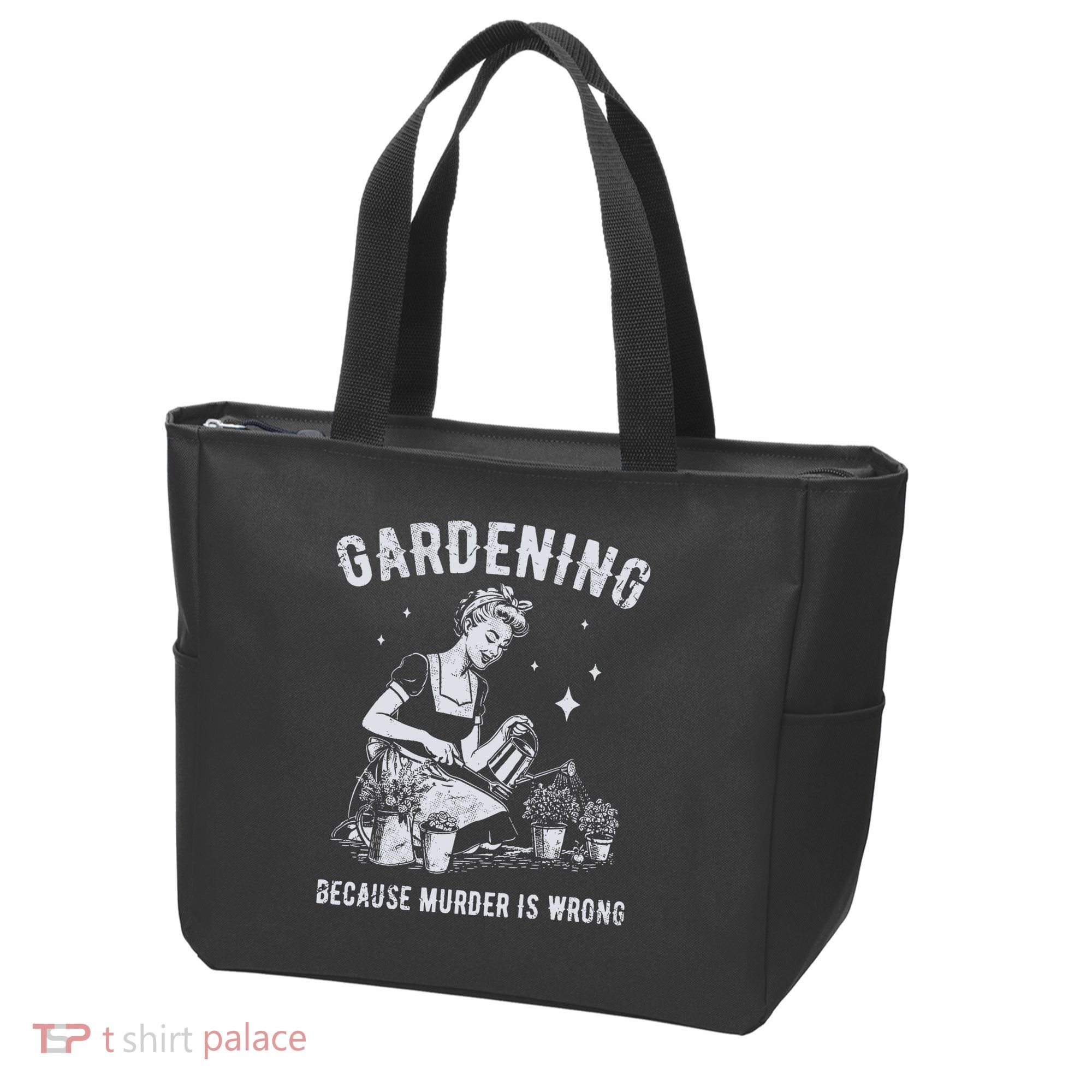 Gardening Because Murder Is Wrong Tote Bag