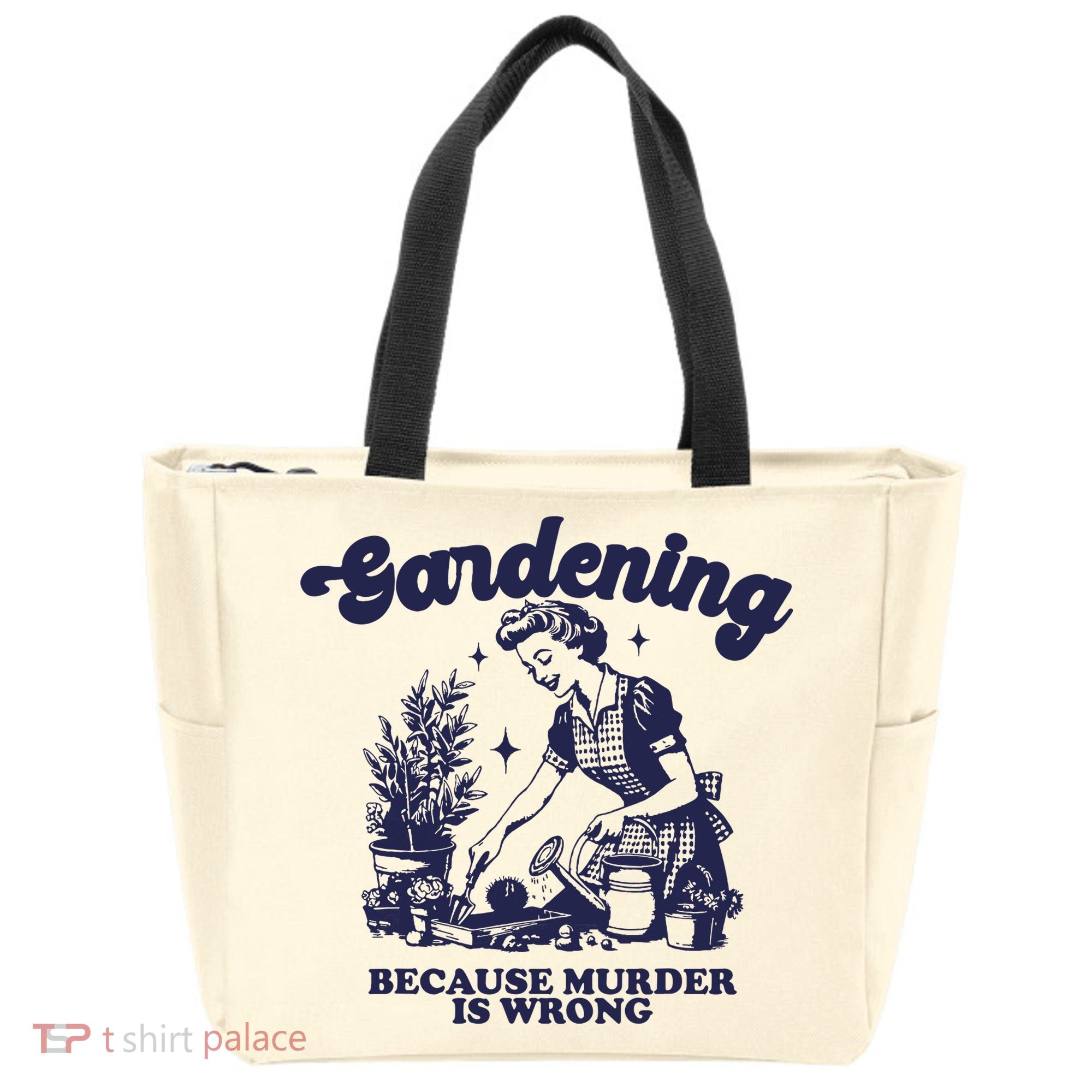 Gardening Because Murder Is Wrong Gardener Plant Lady Mom Tote Bag