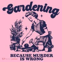 Gardening Because Murder Is Wrong Gardener Plant Lady Mom Coaster thumb 2