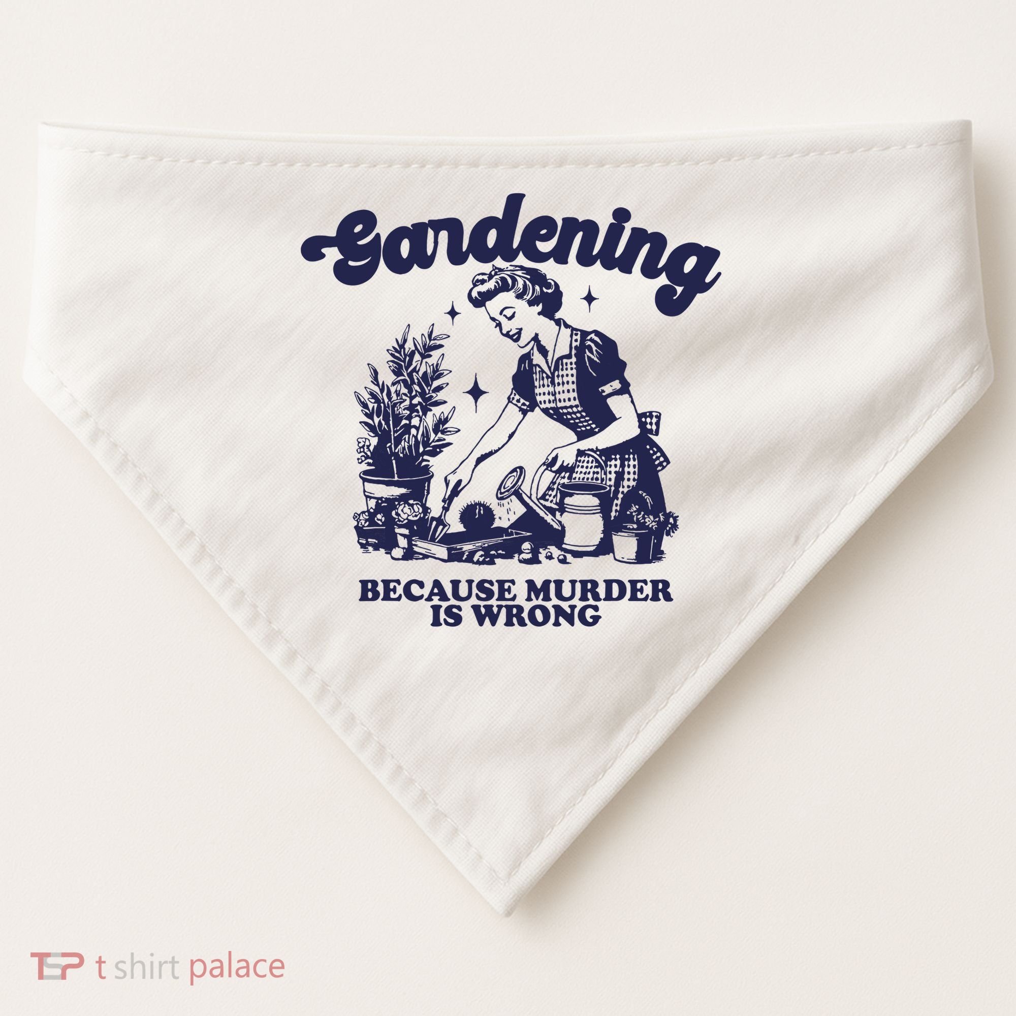 Gardening Because Murder Is Wrong Gardener Plant Lady Mom USA-Made Doggie Bandana