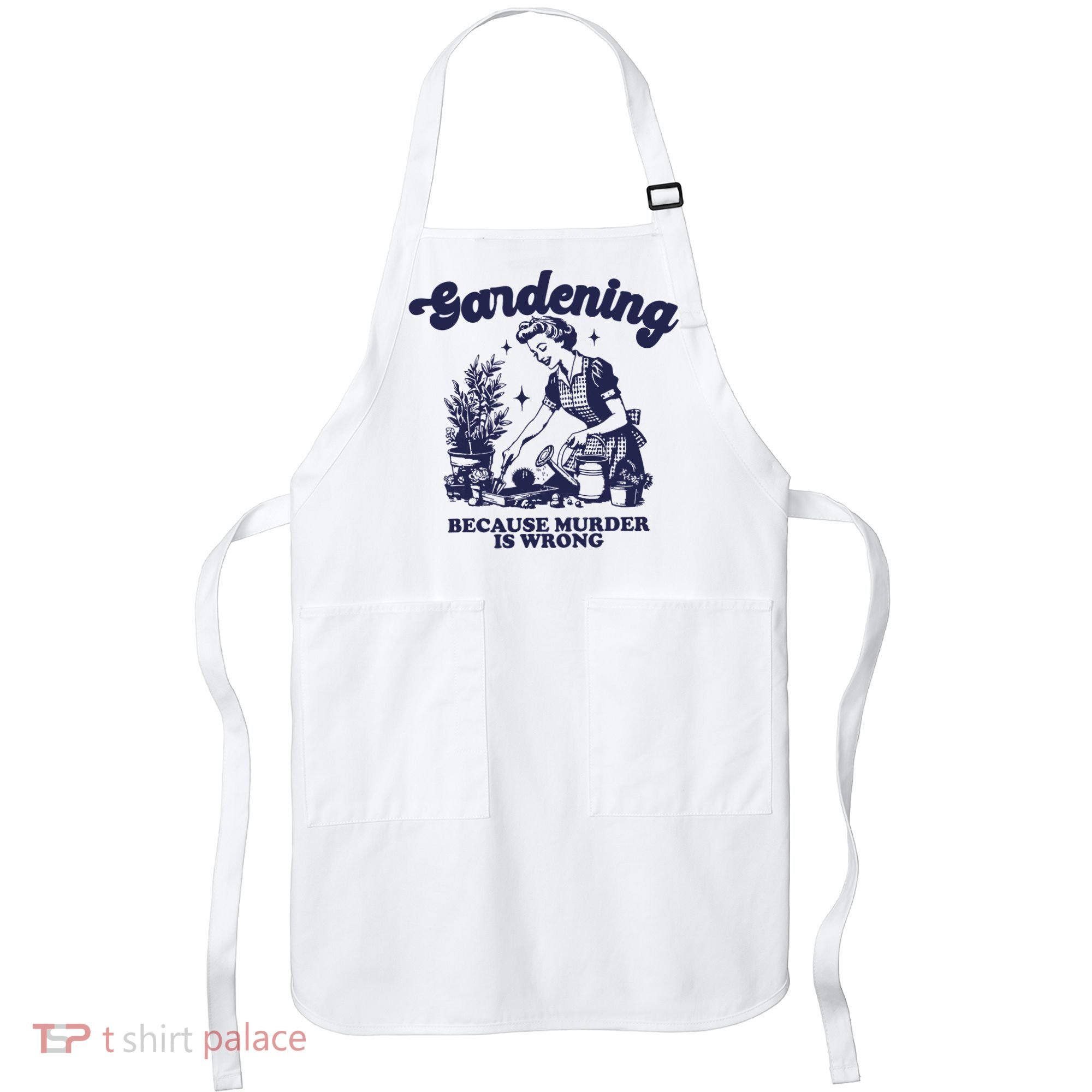 Gardening Because Murder Is Wrong Gardener Plant Lady Mom Apron