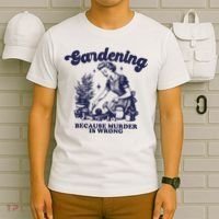 Gardening Because Murder Is Wrong Gardener Plant Lady Mom T-Shirt thumb 6