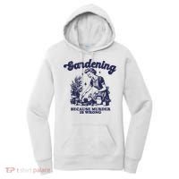Gardening Because Murder Is Wrong Gardener Plant Lady Mom Women's Hoodie thumb 0