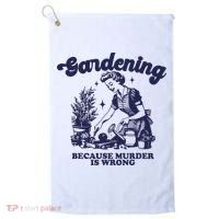 Gardening Because Murder Is Wrong Gardener Plant Lady Mom Golf Towel thumb 0