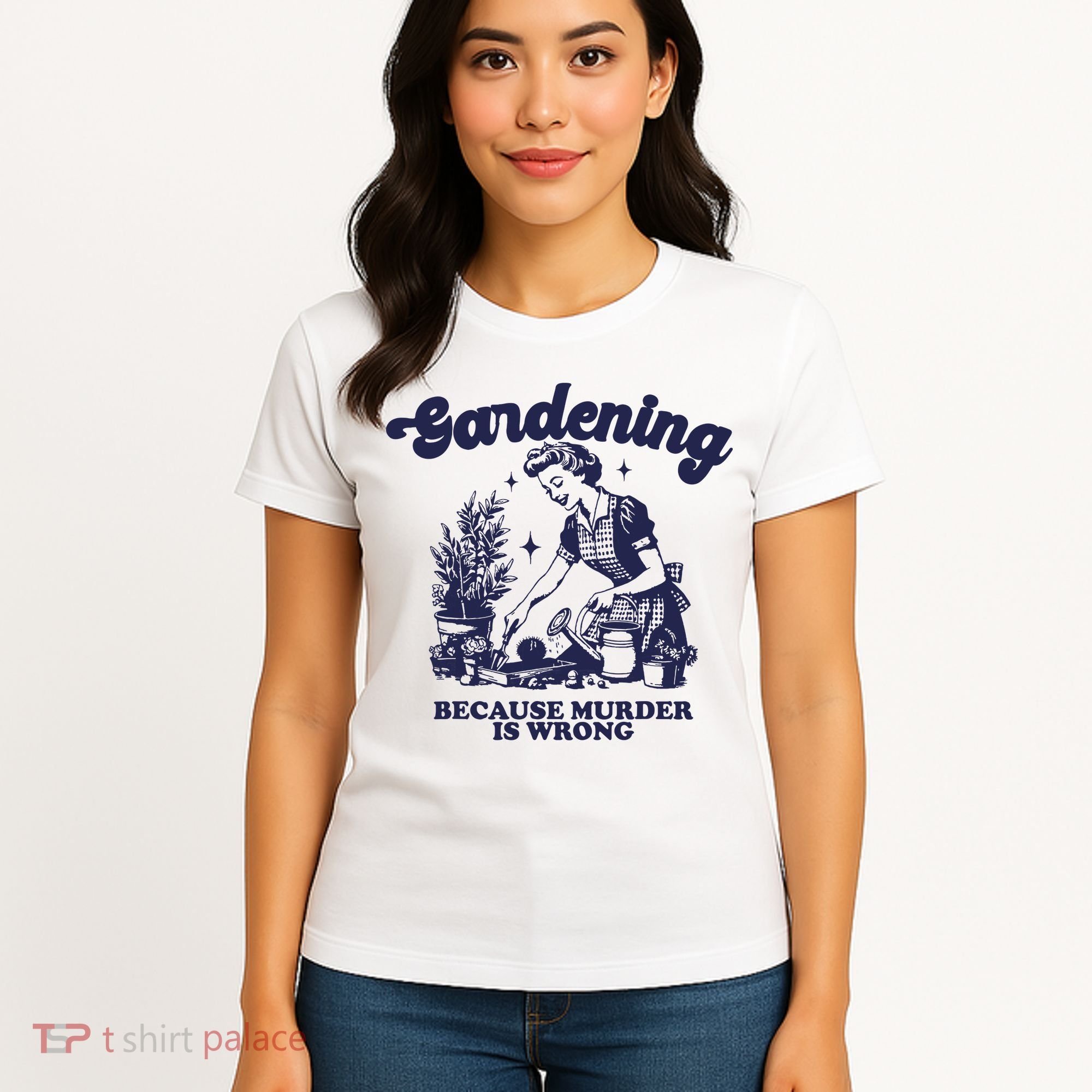 Gardening Because Murder Is Wrong Gardener Plant Lady Mom Women's T-Shirt