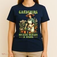 Gardening Because Murder Is Wrong Vintage Funny Gardener T-Shirt thumb 4