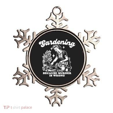 Gardening Because Murder Is Wrong Funny Wo Gardening Ornament