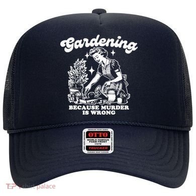 Gardening Because Murder Is Wrong Funny Wo Gardening Hat