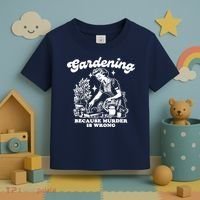 Gardening Because Murder Is Wrong Funny Wo Gardening Toddler T-Shirt thumb 3