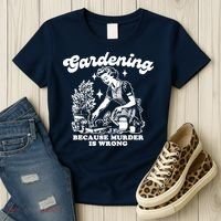 Gardening Because Murder Is Wrong Funny Wo Gardening Women's T-Shirt thumb 3