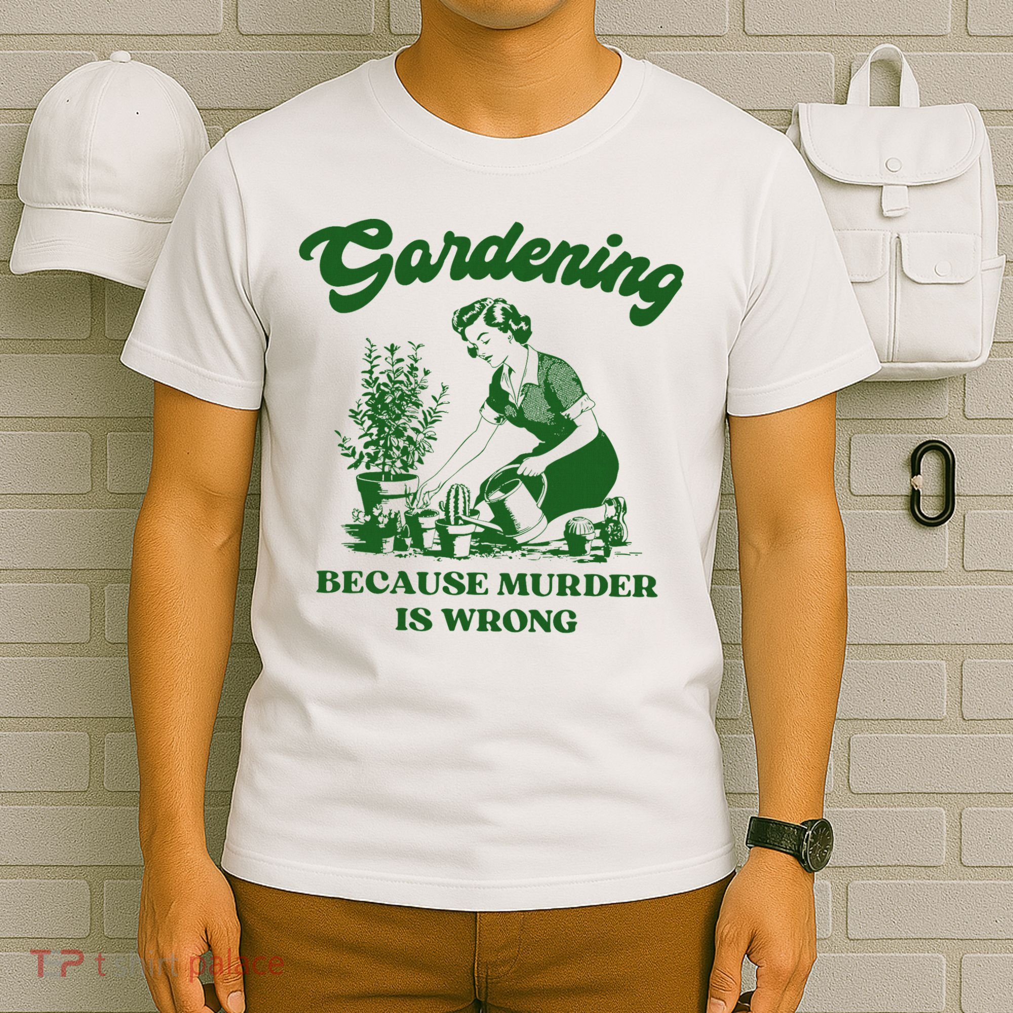 Gardening Because Murder Is Wrong Funny Plant Lover Joke T-Shirt