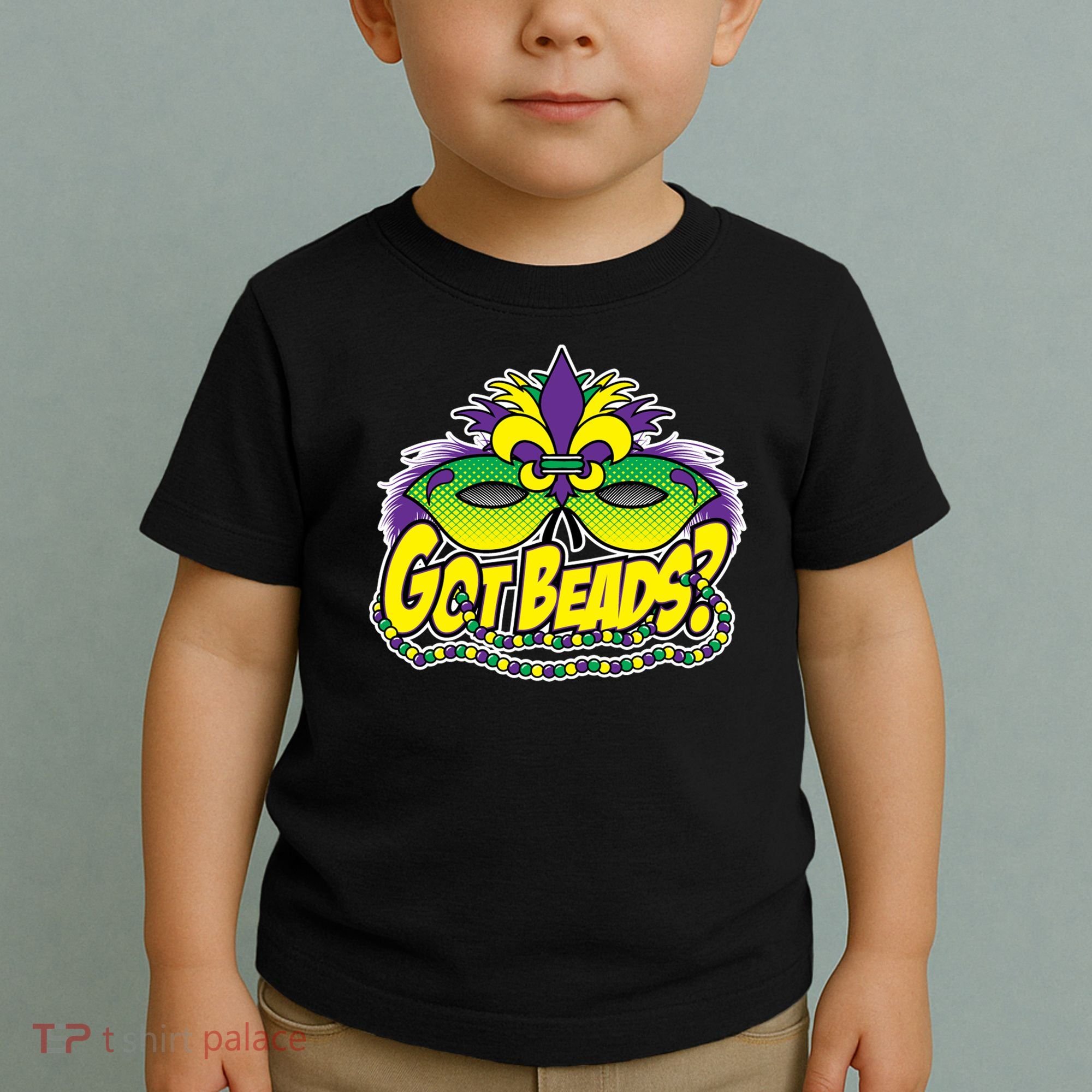 Got Beads Mardi Gras Toddler T-Shirt