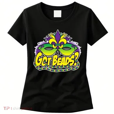 Got Beads Mardi Gras Women's T-Shirt