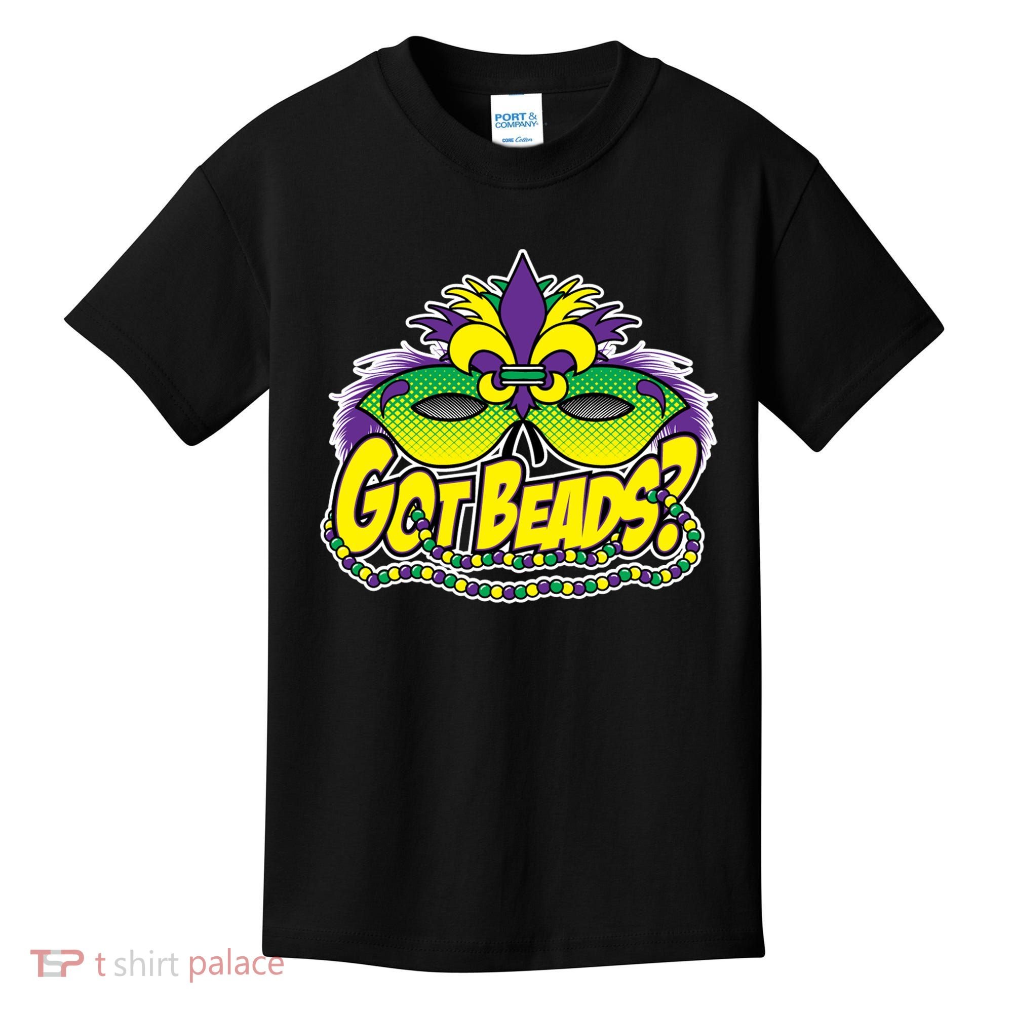 Got Beads Mardi Gras Kids T-Shirt