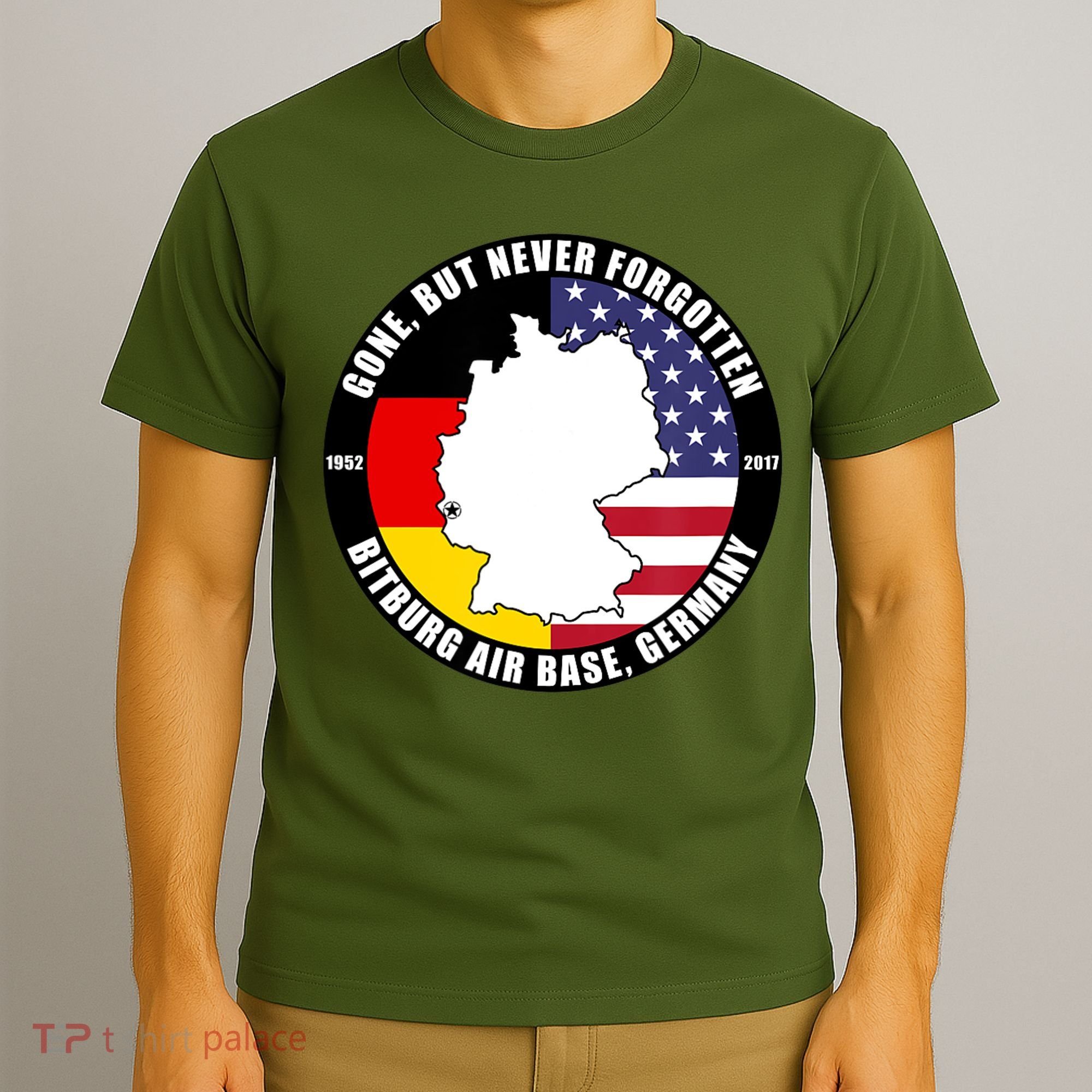 Gone But Never Forgotten Bitburg Air Base Germany Veteran T-Shirt