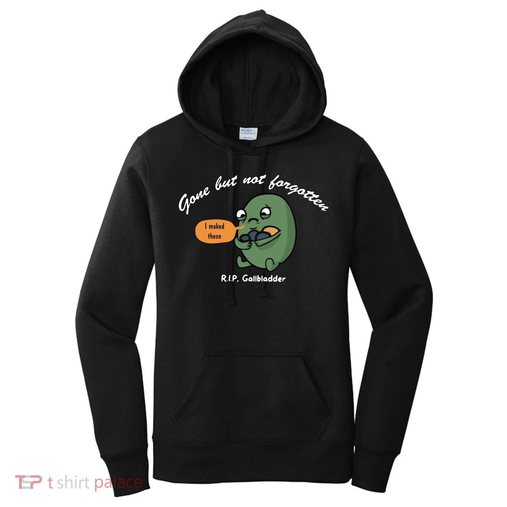 Gone But Not Forgotten RIP Gallbladder Women's Hoodie