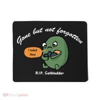 Gone But Not Forgotten RIP Gallbladder Mousepad thumb 0