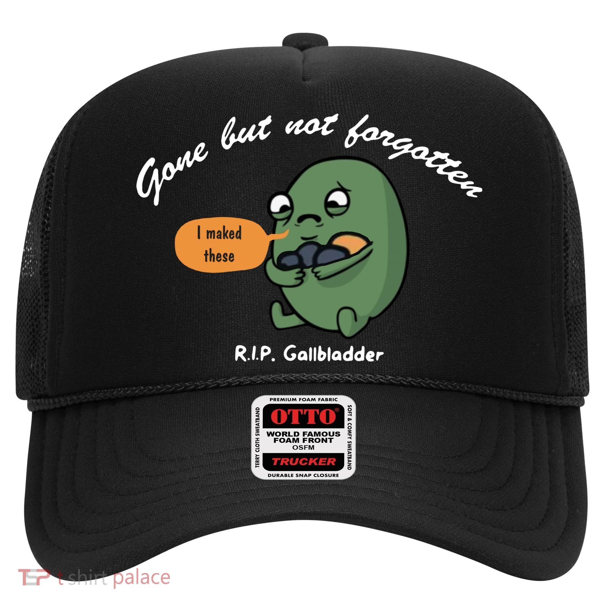 Gone But Not Forgotten RIP Gallbladder Hat