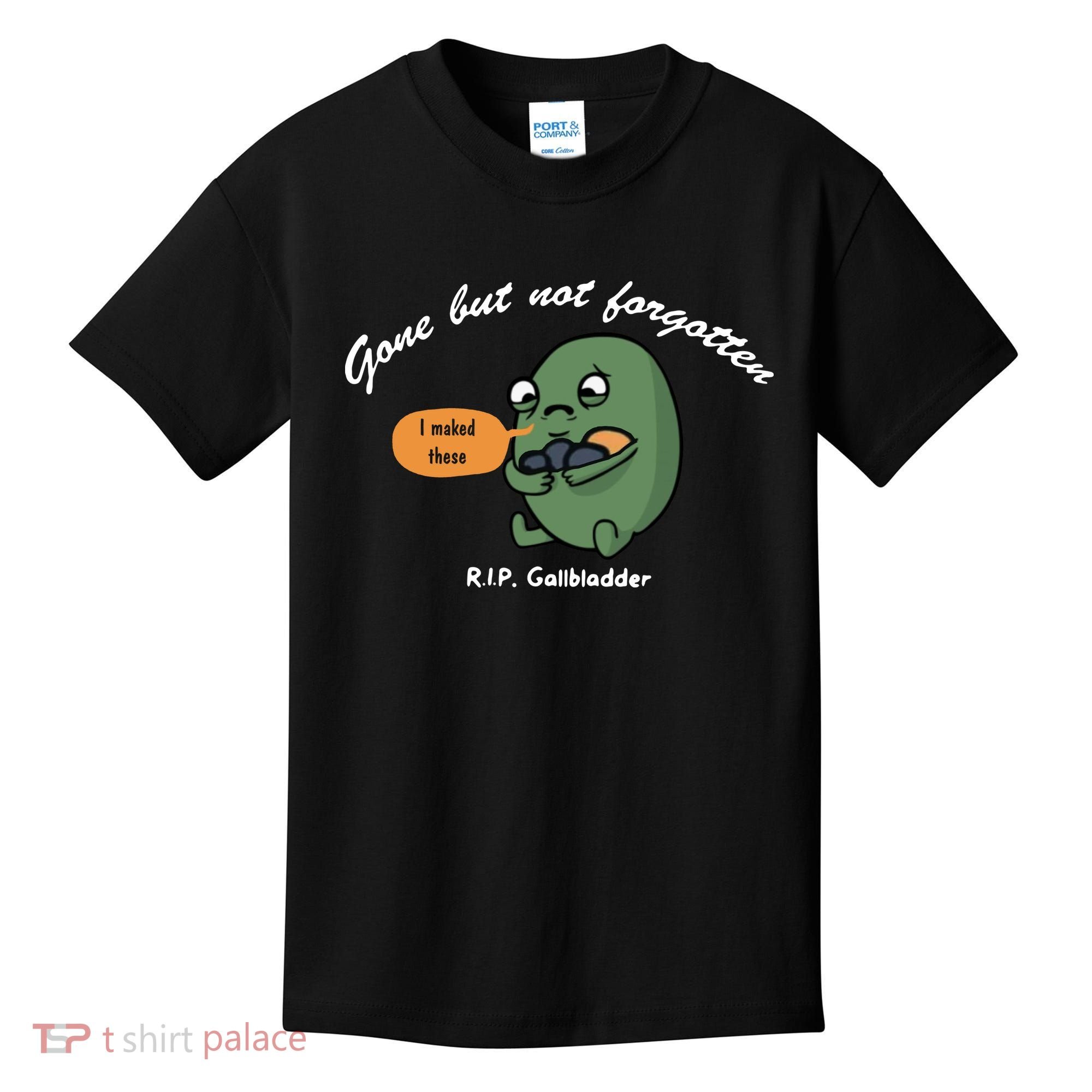 Gone But Not Forgotten RIP Gallbladder Kids T-Shirt