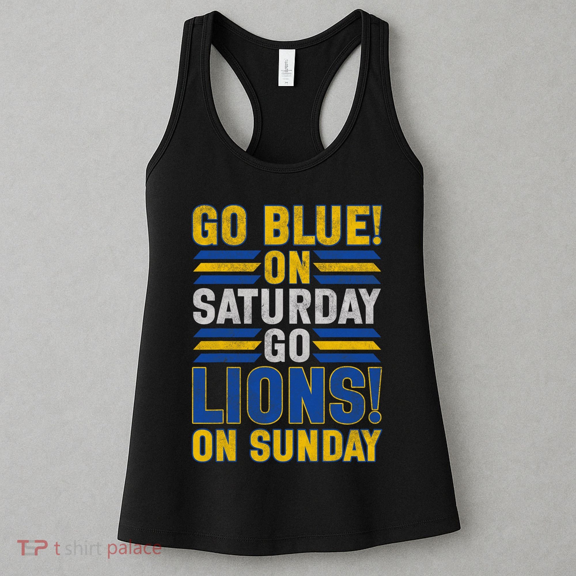 Go Blue On Saturday Go Lion On Sunday Women's Tank Top