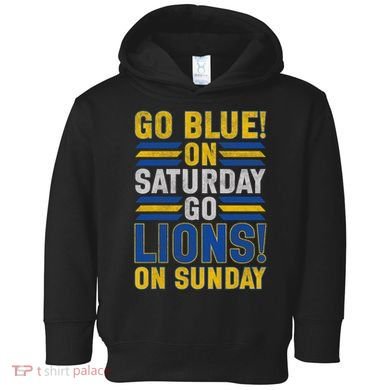 Go Blue On Saturday Go Lion On Sunday Toddler Hoodie