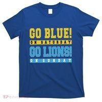Go Blue On Saturday Go Lion On Sunday T-Shirt thumb 0