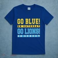 Go Blue On Saturday Go Lion On Sunday T-Shirt thumb 5