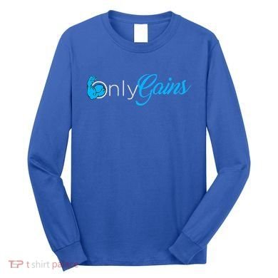 Gym Bodybuilder Only Gainz Only Gains Long Sleeve Shirt