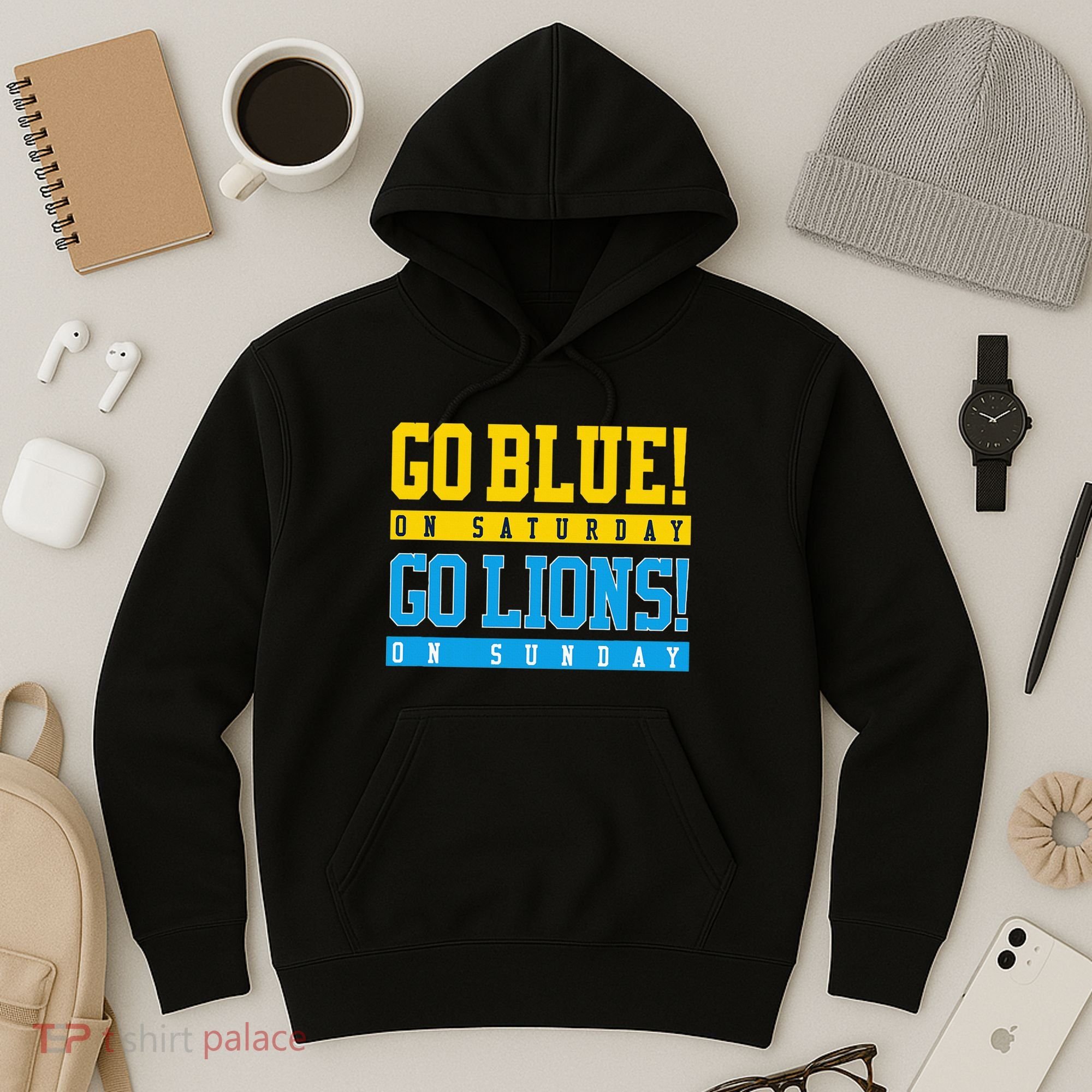 Go Blue! On Saturday Go Lions! On Sunday Football Fan Hoodie