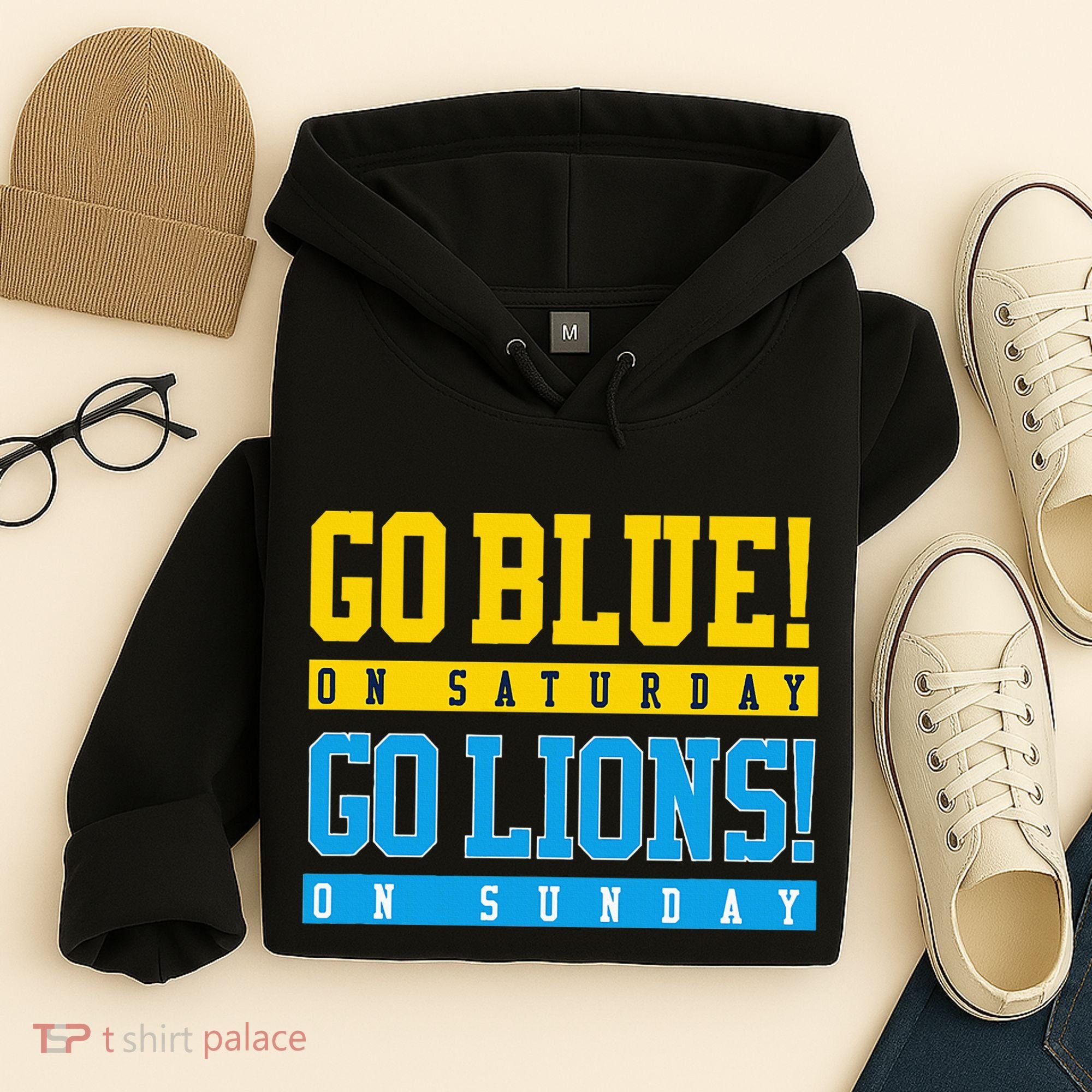 Go Blue! On Saturday Go Lions! On Sunday Football Fan Hoodie