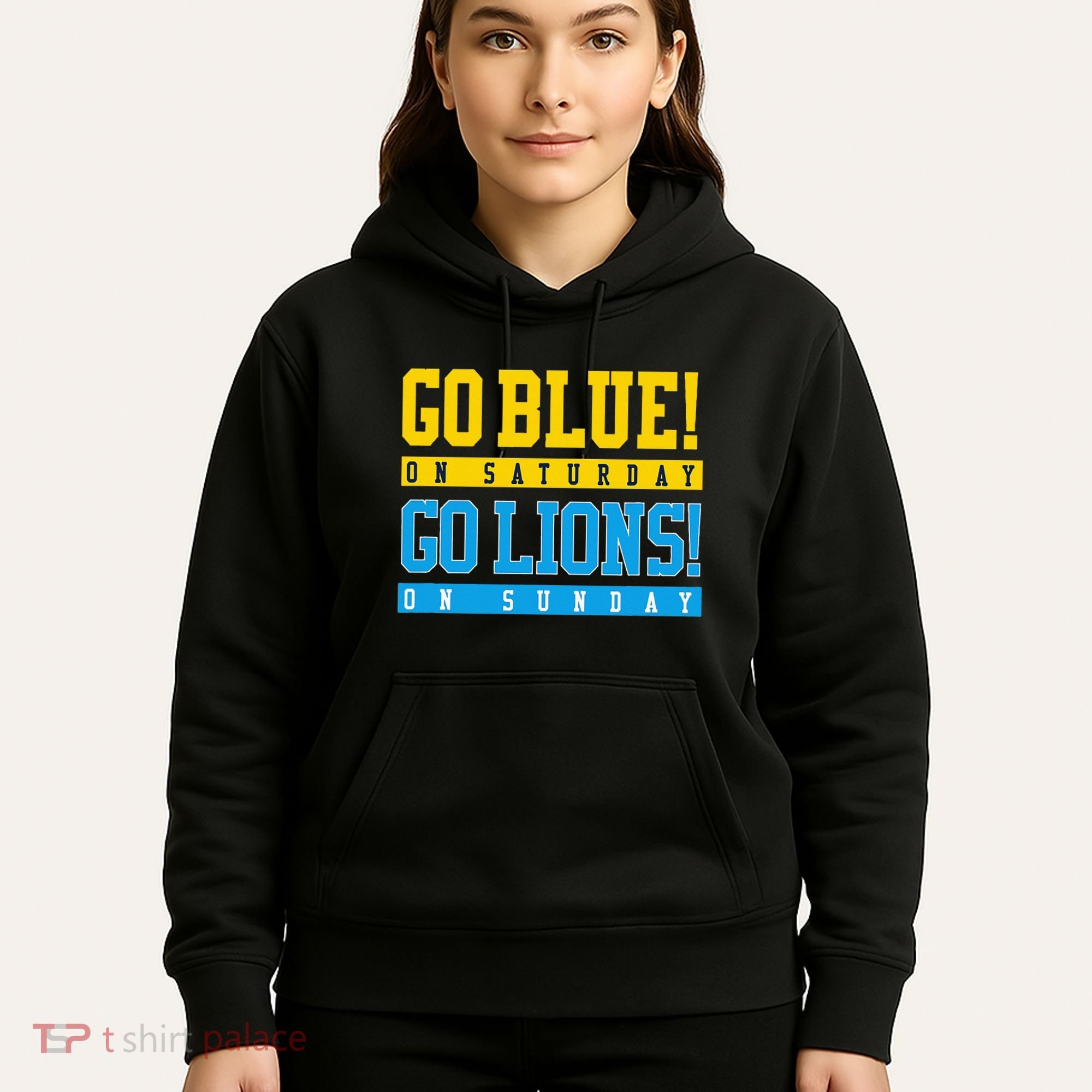 Go Blue! On Saturday Go Lions! On Sunday Football Fan Hoodie