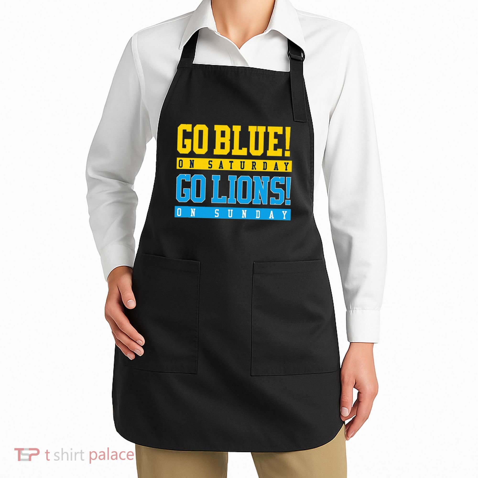 Go Blue! On Saturday Go Lions! On Sunday Football Fan Apron