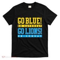 Go Blue! On Saturday Go Lions! On Sunday Football Fan T-Shirt thumb 0