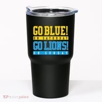 Go Blue! On Saturday Go Lions! On Sunday Football Fan Tumbler thumb 0