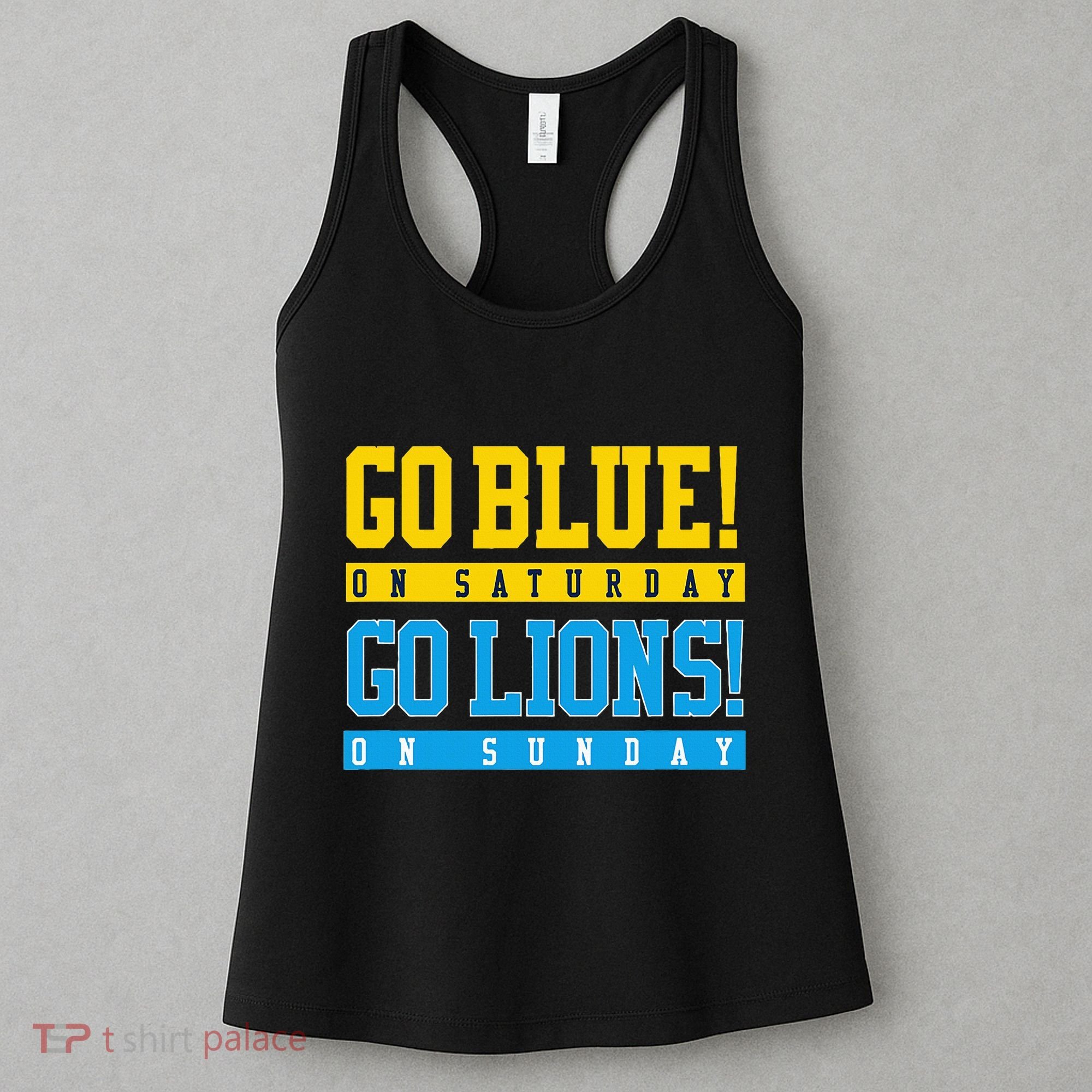 Go Blue! On Saturday Go Lions! On Sunday Football Fan Women's Tank Top