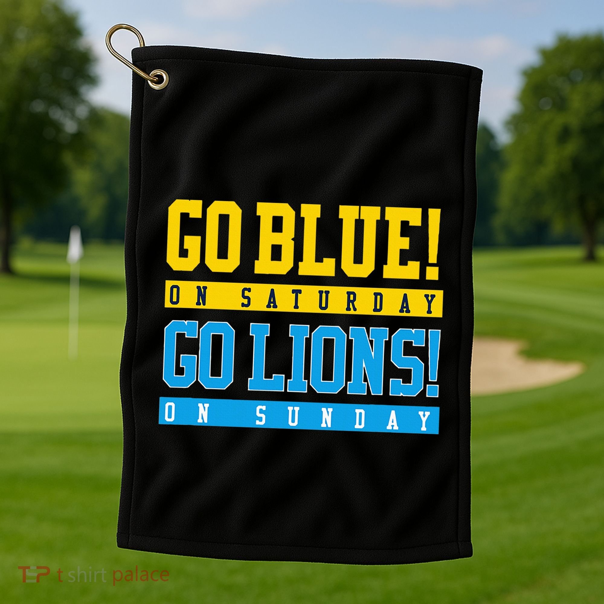 Go Blue! On Saturday Go Lions! On Sunday Football Fan Golf Towel