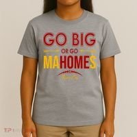 Go Big Or Go Mahomes Kansas City Football T-Shirt thumb 4