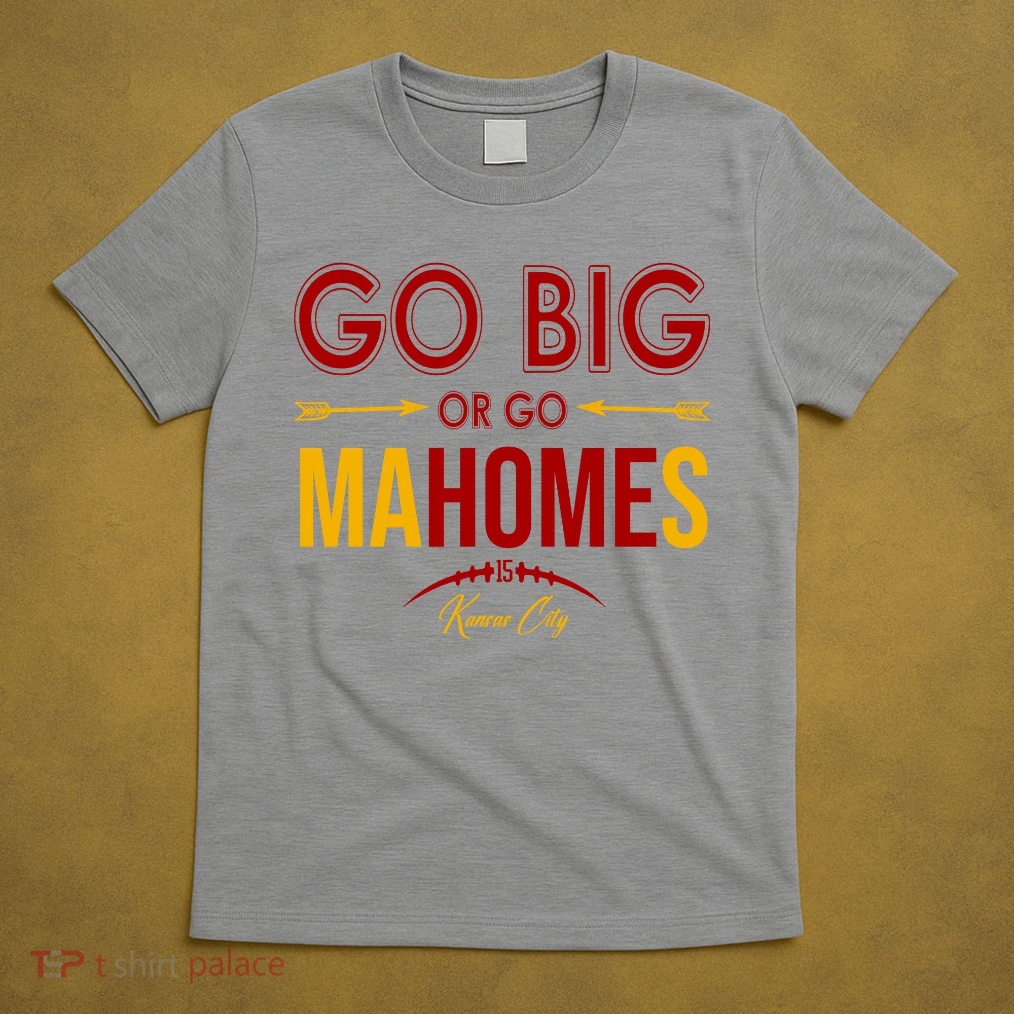 Go Big Or Go Mahomes Kansas City Football T-Shirt