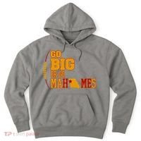 Go Big Or Go Mahomes Football Lover Hoodie thumb 0