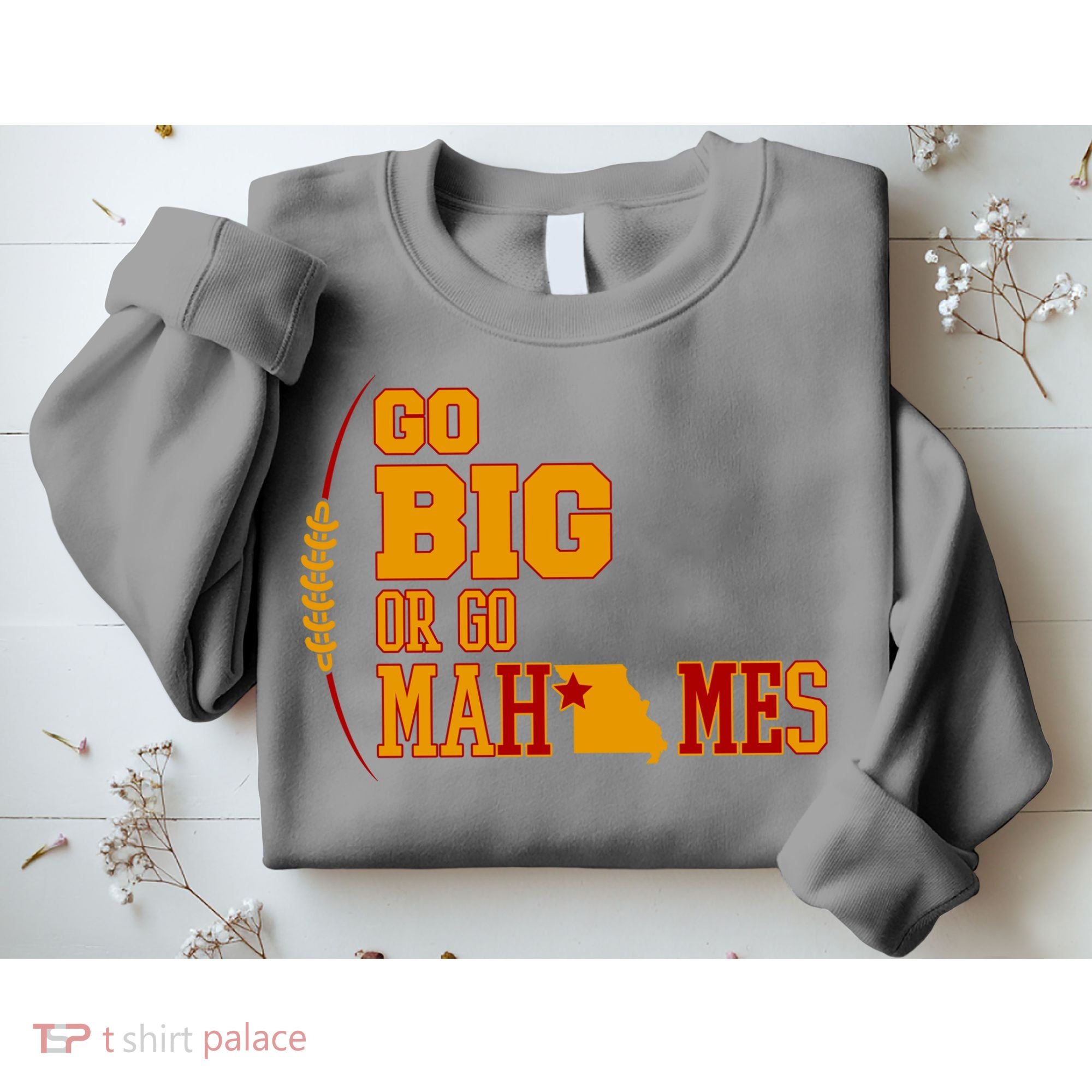 Go Big Or Go Mahomes Football Lover Sweatshirt
