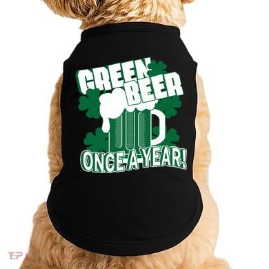 Green Beer Once A Year St Patrick's Day Doggie Tank