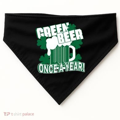 Green Beer Once A Year St Patrick's Day USA-Made Doggie Bandana